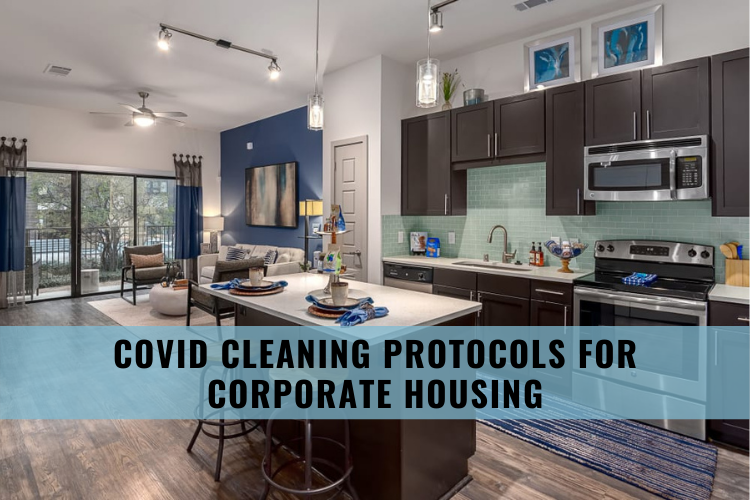 COVID Cleaning Protocols for Corporate Housing